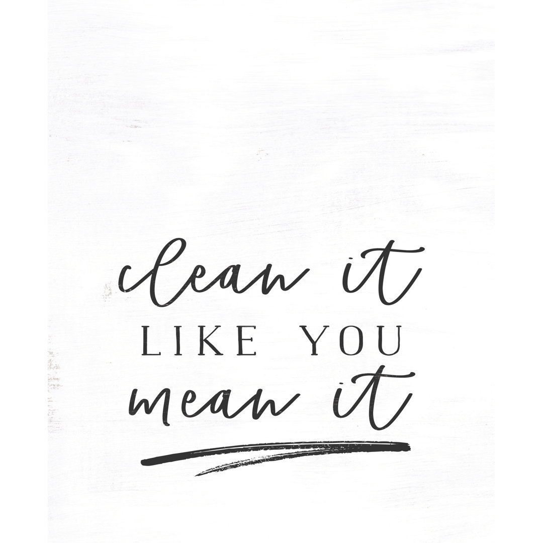 Clean Like You Mean It - Textual Art Print