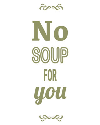 Décalcomanie murale pas de soupe pour vous