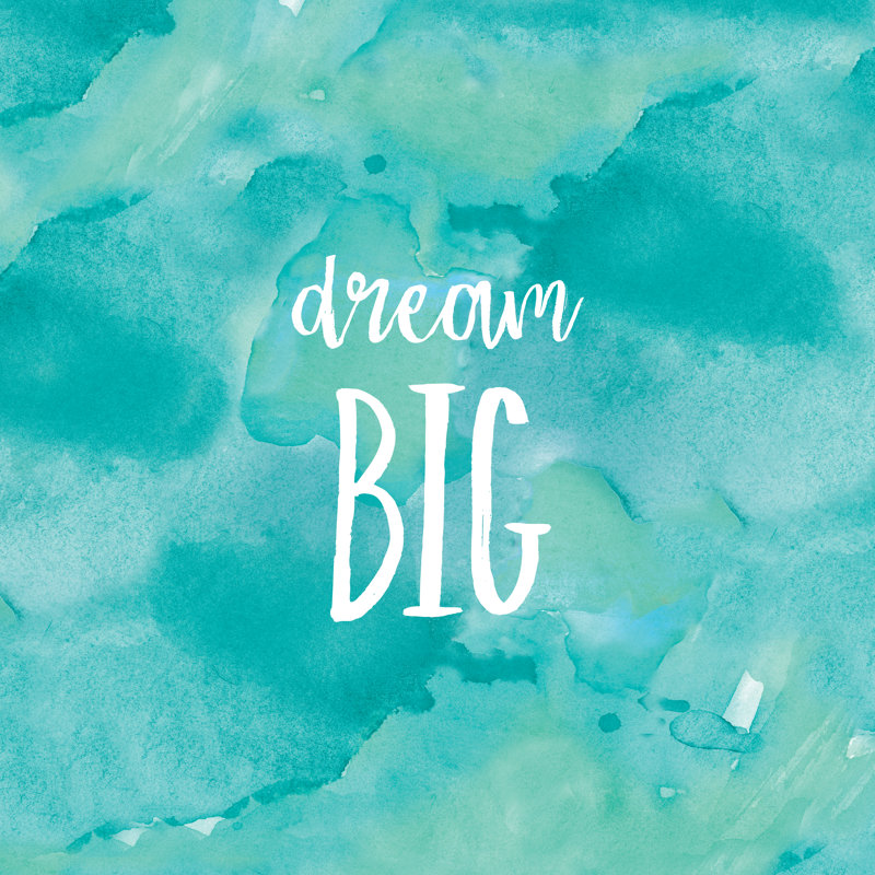 Dream Big 10 - Wrapped Canvas Print, 51cm H x 51cm W x 3.8cm D