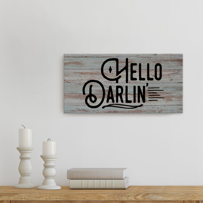 « Hello Darlin » par Olivia rose, reproduction d’art textuel sur toile tendue, H 12 po x l 24 po x 1,5 po