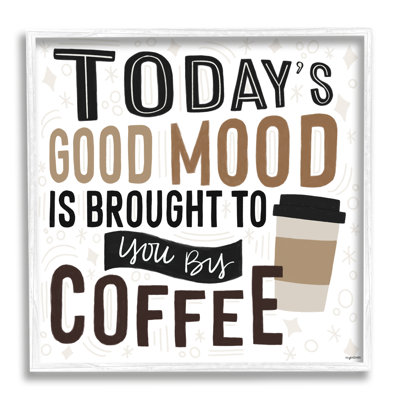 «Today's Good Mood Morning Coffee» encadré sur bois par Kyra Brown, impression
