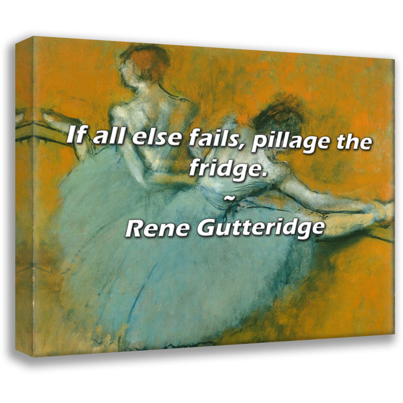 Artsy Quote "If all else fails, pillage the fridge." By Rene Gutteridge Gallery Wrapped Canvas, 40" H x 28" W