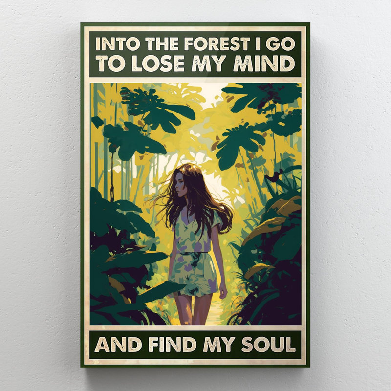 "Into The Forest I Go To Lose My Mind", impression sur toile, H 36 po x l 24 po x P 1,25 po