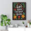 Let Love Be Your Guide - Wrapped Canvas Print-554922916