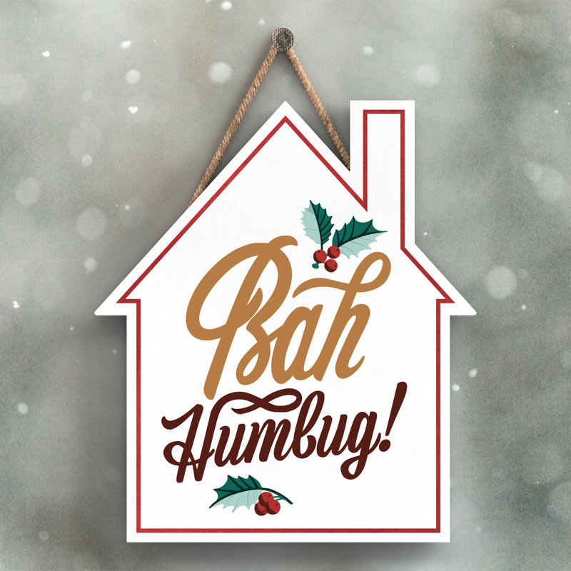 Xmas Bah Humbug Holly Wooden House Plaque, 18.5cm H x 16cm W x 0.9cm D