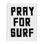 «Pray For Surf Simple Sentiment», design par Lettré et doublé-1701878274