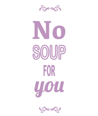 Décalcomanie murale pas de soupe pour vous