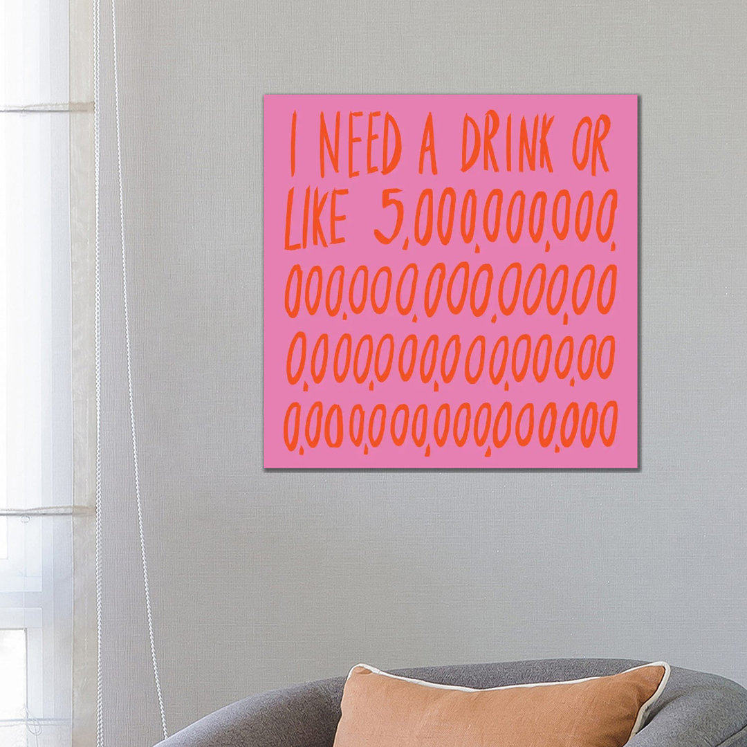 I Need A Drink 1PC6