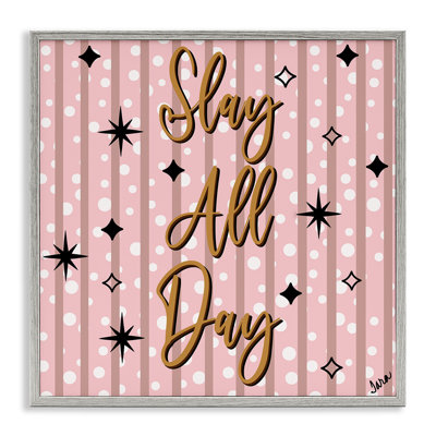 Slay All Day with Sparkle Pattern Framed Giclee, design by Tara Boone