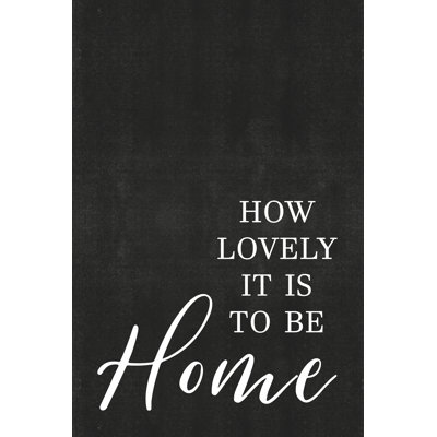How Lovely It Is To Be Home - Wrapped Canvas Print