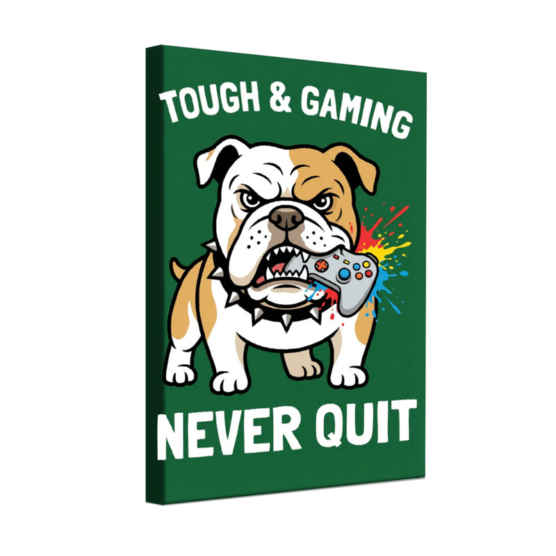 Animaux «Tough And Gaming Never Quit Bulldog», H 18 po x l 12 po