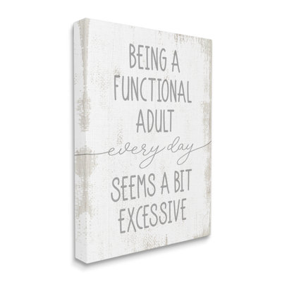 " Being A Functional Adult Is Excessive Funny Distressed Phrase " by Daphne Polselli