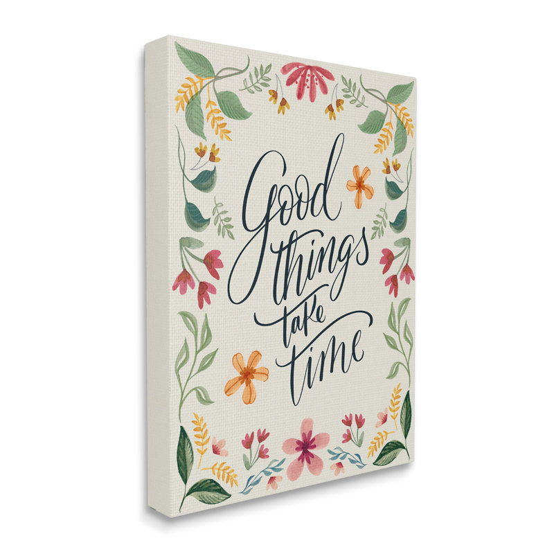 " Good Things Take Time Phrase " by Kristen Brockmon, 48" H x 36" W x 1.5" D