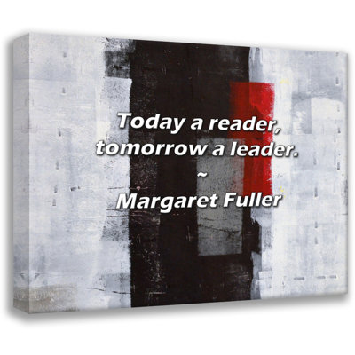 Citation de Margaret Fuller: Aujourd'hui un lecteur, demain un chef.