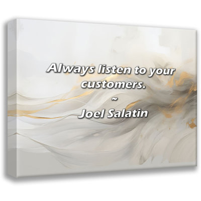 Joel Salatin Quote: Always listen to your customers.
