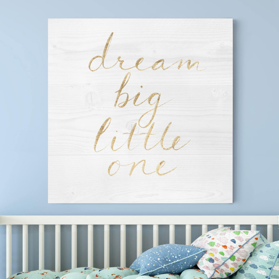 Leinwandbild "Dream Big Print" von "Kein Künstler"