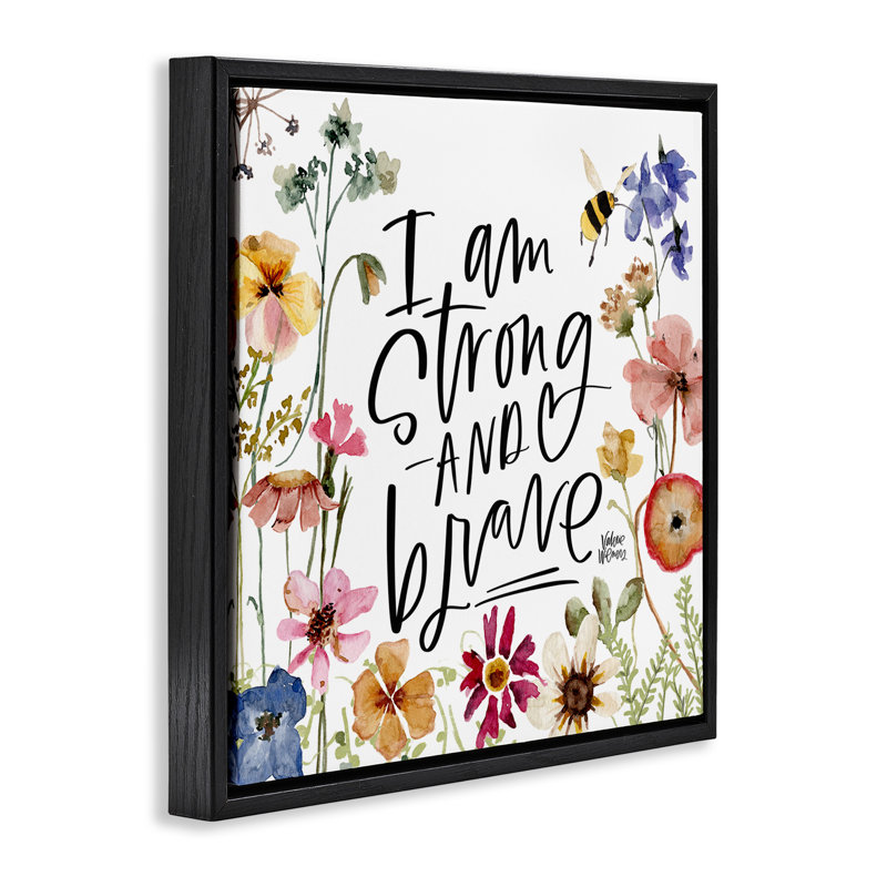 «I Am Strong & Brave Inspirational», H 18 po x l 18 po, Cadre flottant noir de jais