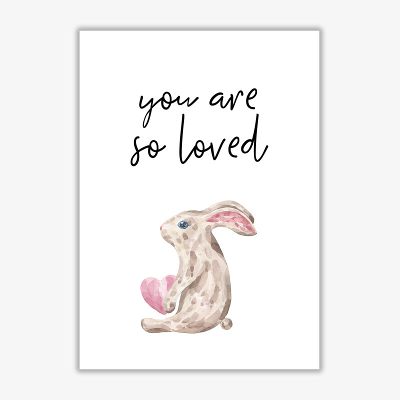 Bunny You Are So Loved 1 Piece Single Picture Frame Wall Art, 42 cm H x 30 cm W x 1 cm D, No Frame
