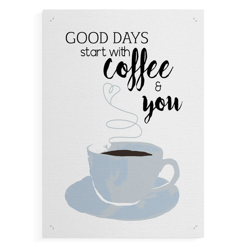 Commencez par le café et vous - impression sur toile seulement - NON CADRE, H 18 po x l 12 po