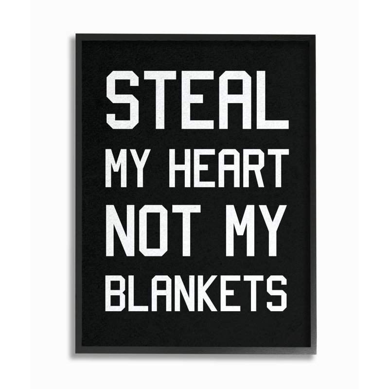 «Steal Hearts Not Blankets» par Daphne Polselli, reproduction d'art textuel, Giclée encadrée noir minuit