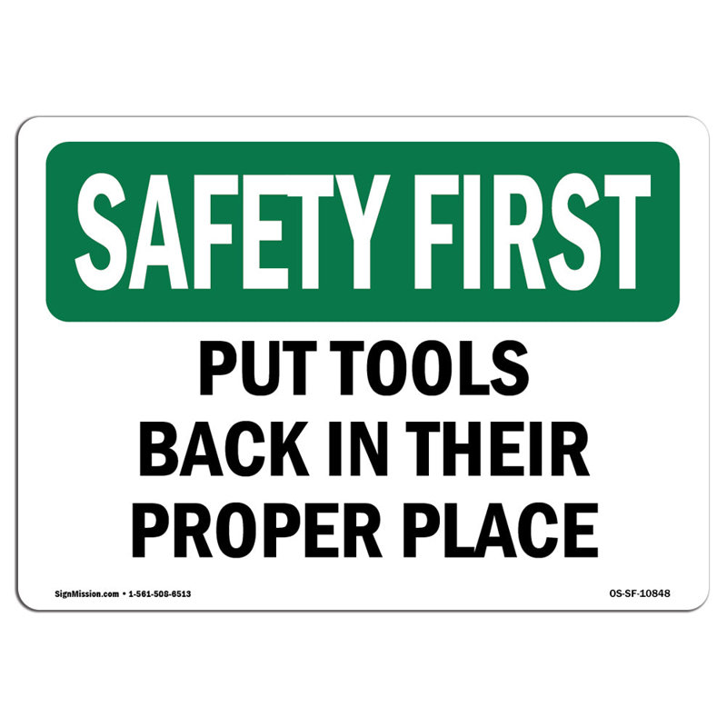 Osha Safety First Sign - Remettez les outils à leur place, H 12 po x l 18 po x P 0,1 po
