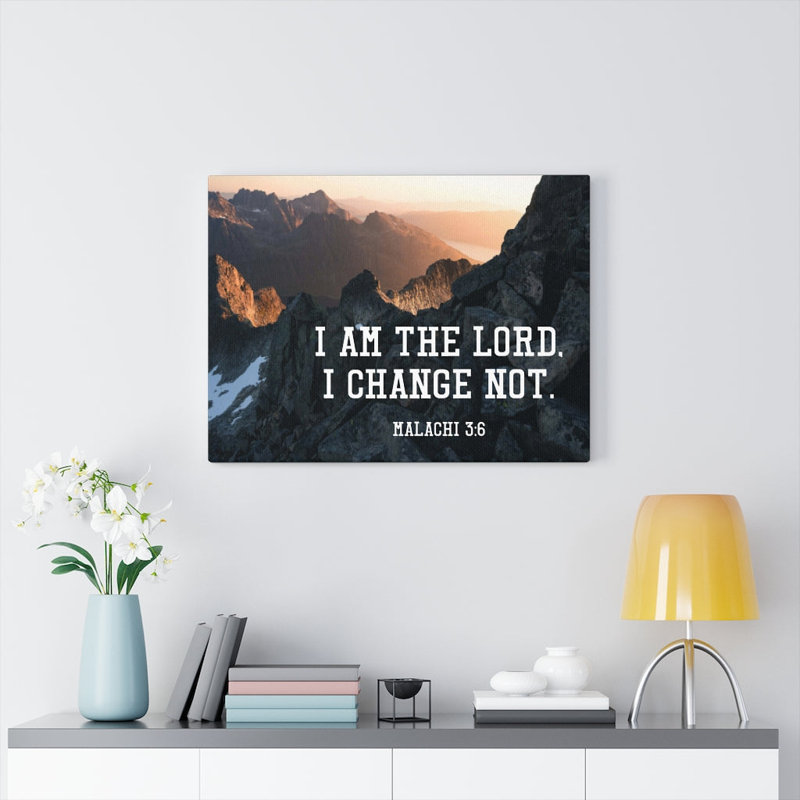 I Am The Lord Malachi 3:6 - Wrapped Canvas Print, 46cm H x 61cm W