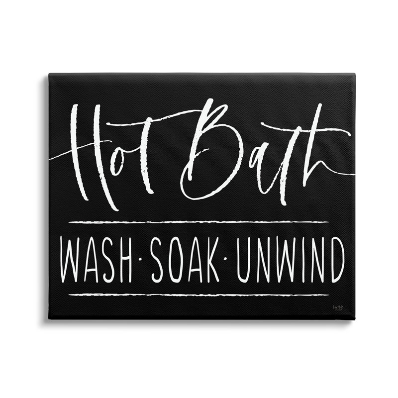 «Hot Bath Wash Soak Unwind Bathroom» par Lisa Dearing, art textuel sur toile tendue, Toile tendue