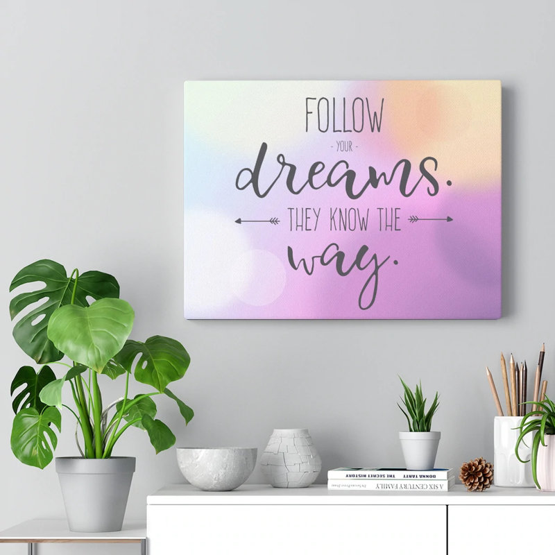 Follow Your Dreams - Wrapped Canvas Print, 46cm H x 61cm W