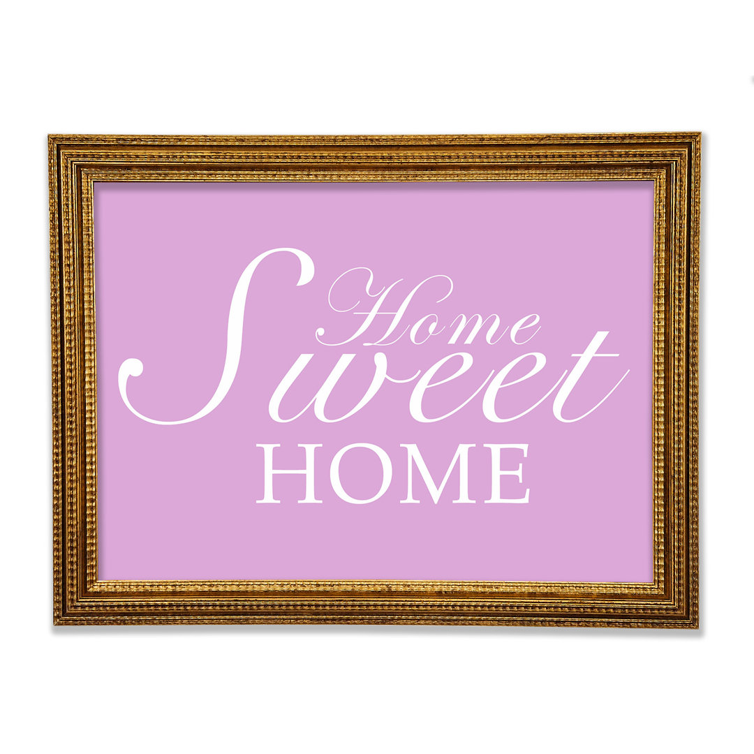 Home Quote Home Sweet Home Gerahmter Druck