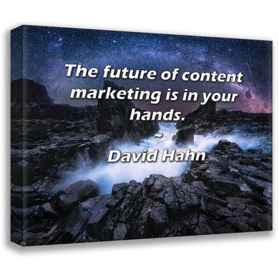 Artsy Quote "The future of content marketing is in your hands." By David Hahn Gallery Wrapped Canvas