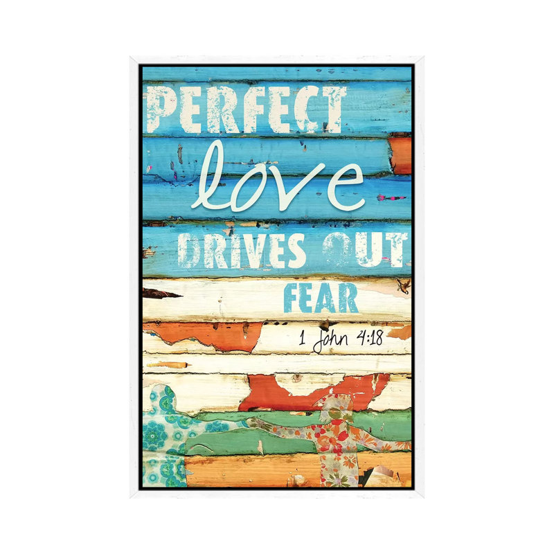 1 John 4:18 by Danny Phillips - Print on Canvas, 66.04cm H x 45.72cm W x 3.81cm D, White Framed