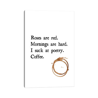 «Roses Are Red Coffee Poem» par Design Harvest - art textuel sur toile tendue