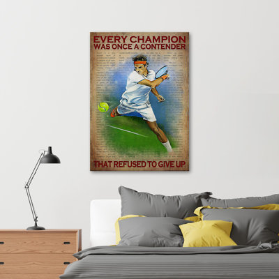 «Tennis Man - Every Champion Refuse To Off Up», toile tendue avec châssis - Illustration de sport, décor de chambre bleu, vert et blanc