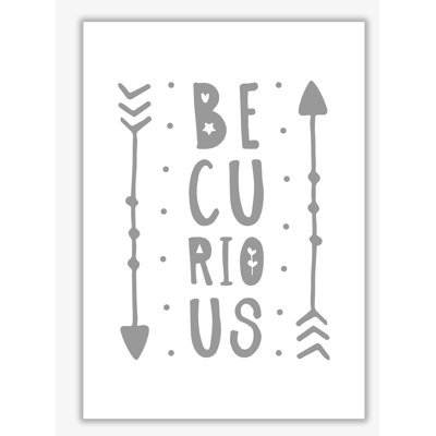 Be Curious - Print