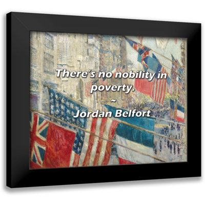 Jordan Belfort Quote: There’s no nobility in poverty.
