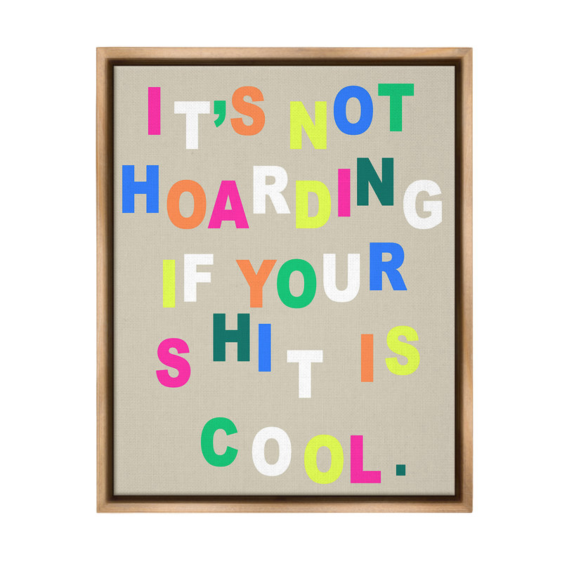 «Funny Not Hoarding» par Lil 'Rue sur toile, Cadre flottant orme Montalcino, H 31 po x l 25 po