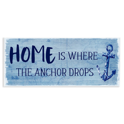 Home Is Where Anchor Drops Nautical Beach Phrase by Susan Jill - Unframed Textual Art on MDF