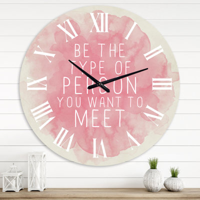 Be The Person You Want To Meet - Traditional wall clock
