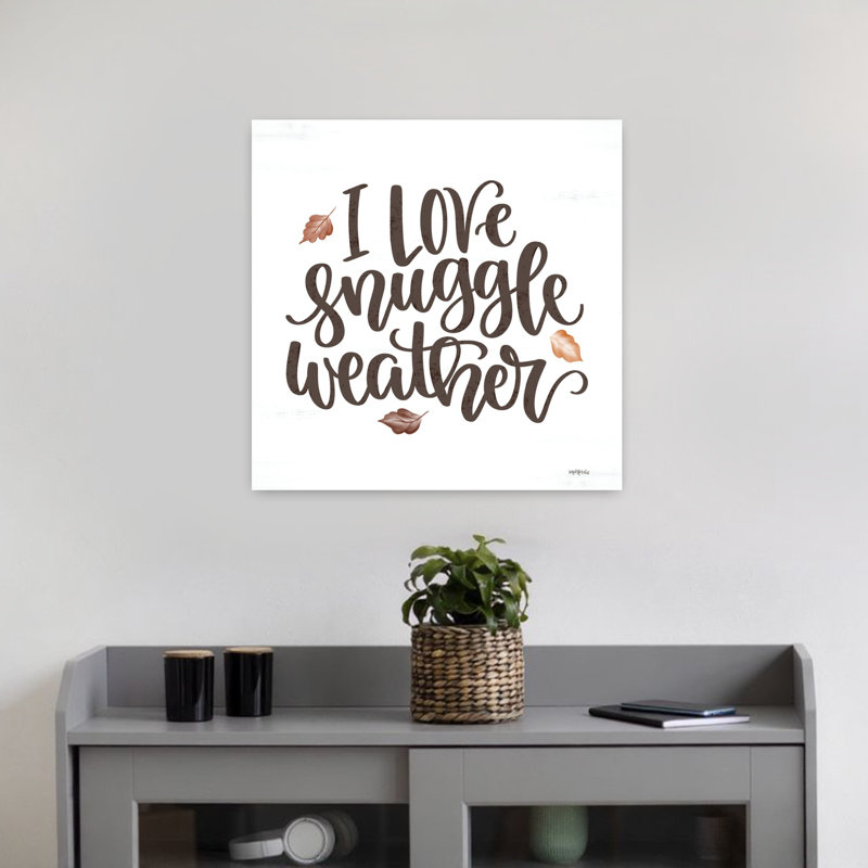Art contemporain «I Love Snuggle Weather» avec art contemporain «I Love Snuggle Weather», H 18 po x l 18 po