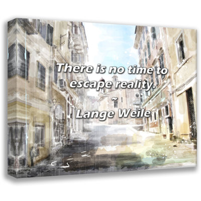 Artsy Quote "There is no time to escape reality." By Lange Weile Gallery Wrapped Canvas