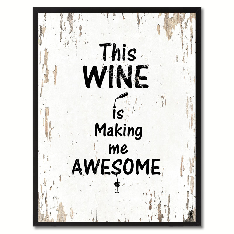 This Wine is Make Me Awesome Inspirational - Reproduction d'art textuel sur toile encadrée, H 37 po x l 28 po