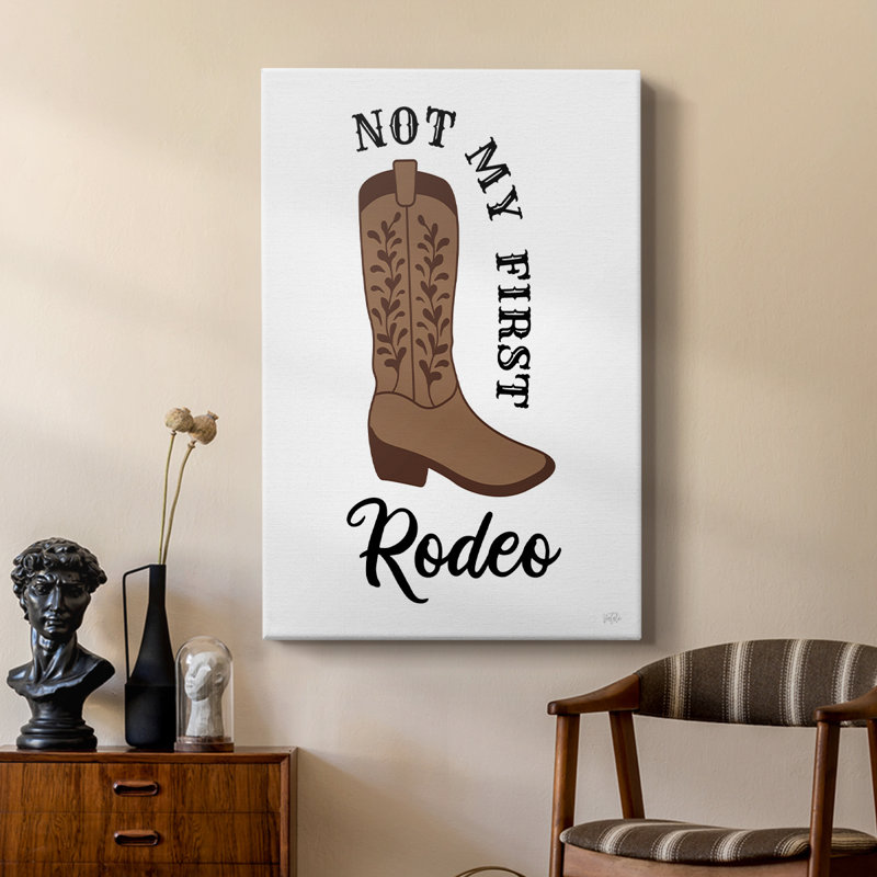 Not My First Rodeo -Custom Wrapped Gallery Cavas, 18" H x 12" W