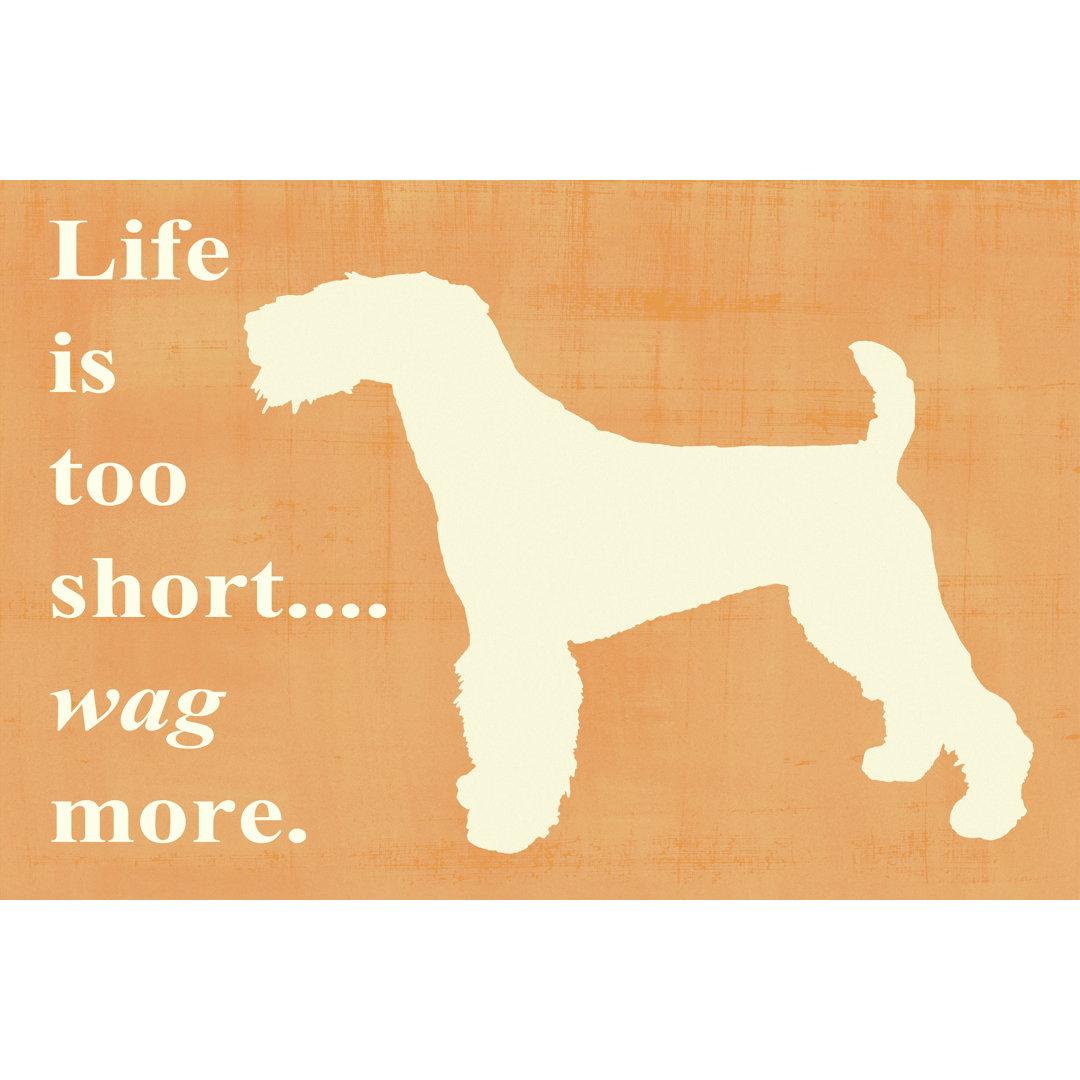 Life Is Too Short... Wag More by Vision Studio - Wrapped Canvas Art Prints