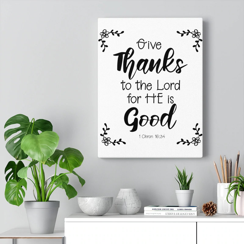 Thanks To The Lord 1 Chron 16:34 - Wrapped Canvas Print, 76cm H x 61cm W