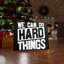 We Can Do Hard Things 1 Piece Wrapped Canvas Wall Art
