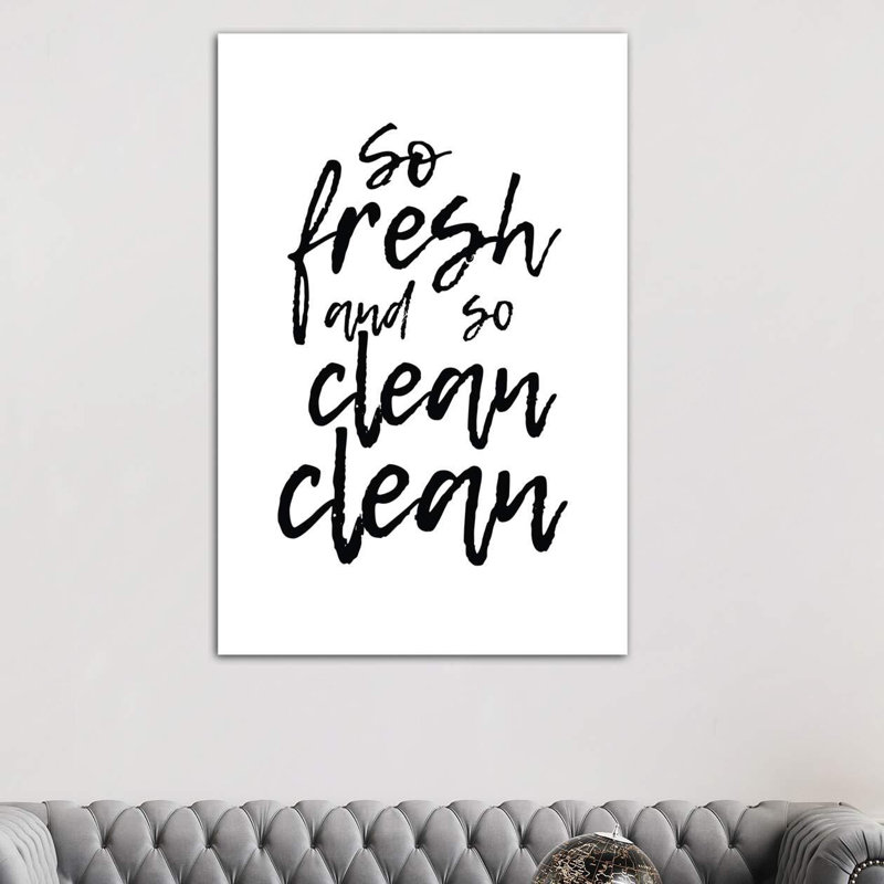 «So Fresh and So Clean Clean» par Pixy Paper - reproduction d'art textuel, H 12 po x l 8 po x P 0,75 po, Toile tendue