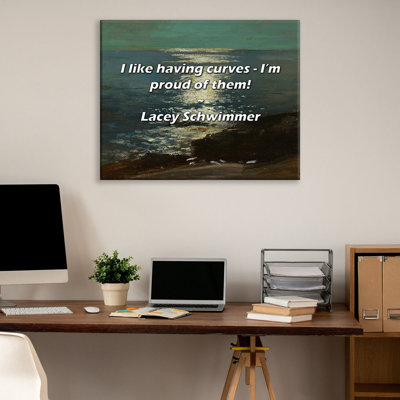 Citation artistique «J'aime les courbes - je suis fier d'eux!» Toile tendue par Lacey