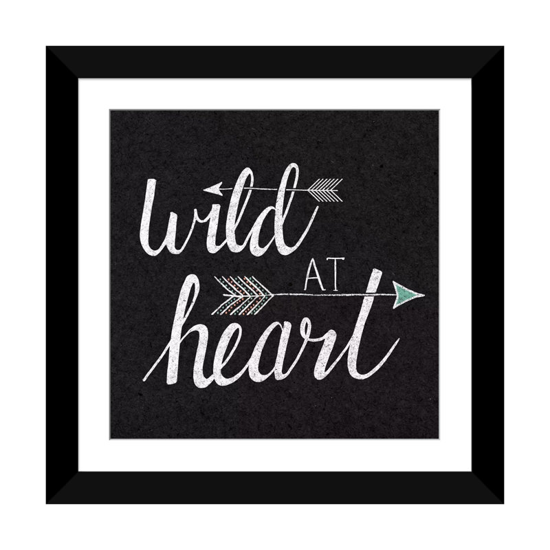 «Wild At Heart On», art textuel sur toile tendue, H 24 po x l 24 po x P 1 po, Papier beaux-arts encadré noir, Blanc