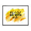 «Only Dead Fish Go with the Flow», art textuel sur toile-59843523-59843534