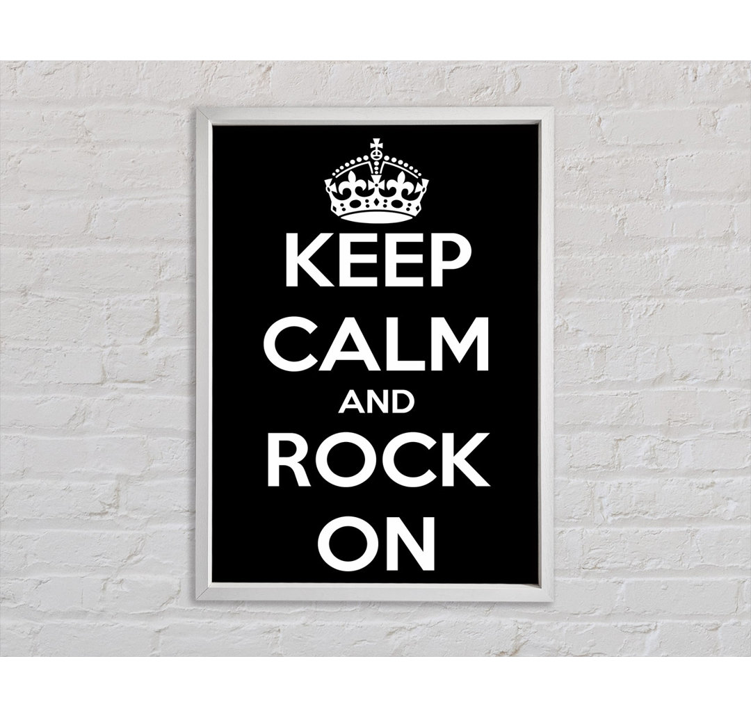 Keep Calm And Rock On - Drucken